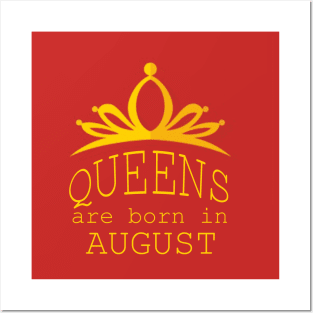 queens are born in august gift Posters and Art